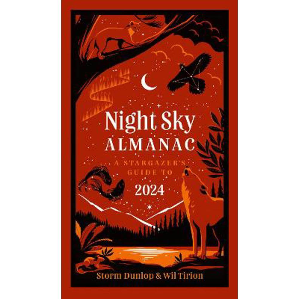 Night Sky Almanac 2024: A stargazer's guide (Hardback) - Storm Dunlop